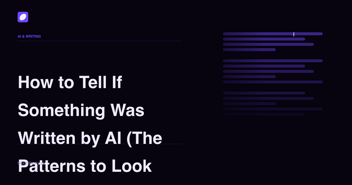 How to Tell If Something Was Written by AI (The Patterns to Look For)