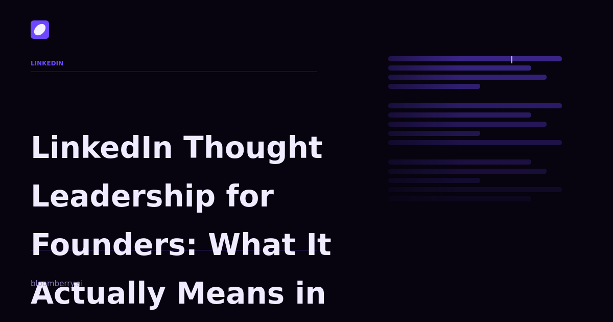 LinkedIn Thought Leadership for Founders: What It Actually Means in 2026