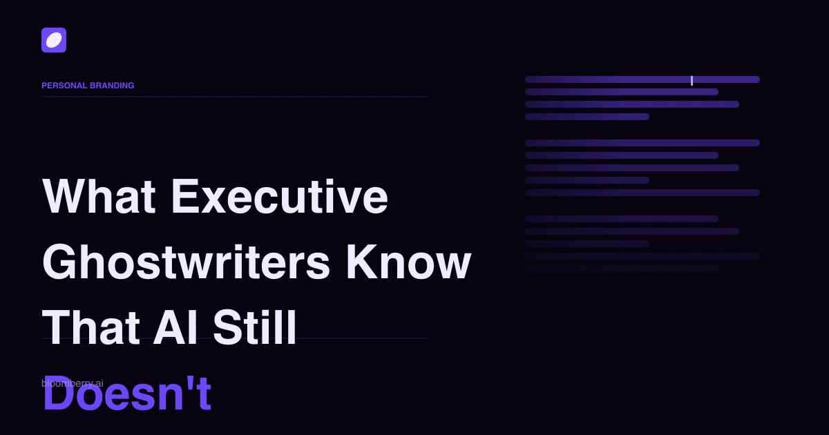 What Executive Ghostwriters Know That AI Still Doesn't